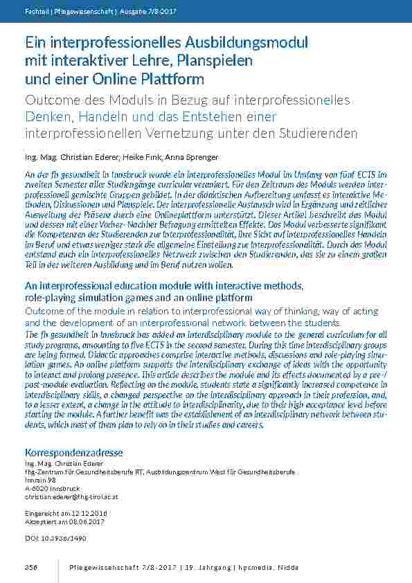 Ein interprofessionelles Ausbildungsmodul mit interaktiver Lehre, Planspielen und einer Online Plattform. Outcome des Moduls in Bezug auf interprofessionelles Denken, Handeln und das Entstehen einer interprofessionellen Vernetzung unter den Studierenden